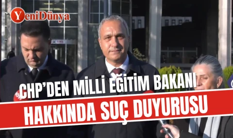 CHP’den Milli Eğitim Bakanı Yusuf Tekin hakkında suç duyurusu