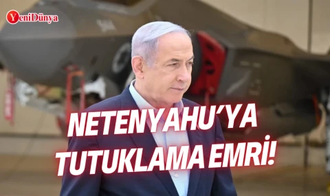 Netenyahu’ya tutuklama emri!